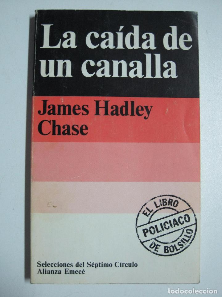 Libros: La caida de un canalla / Chase, James Hadley - Foto 1