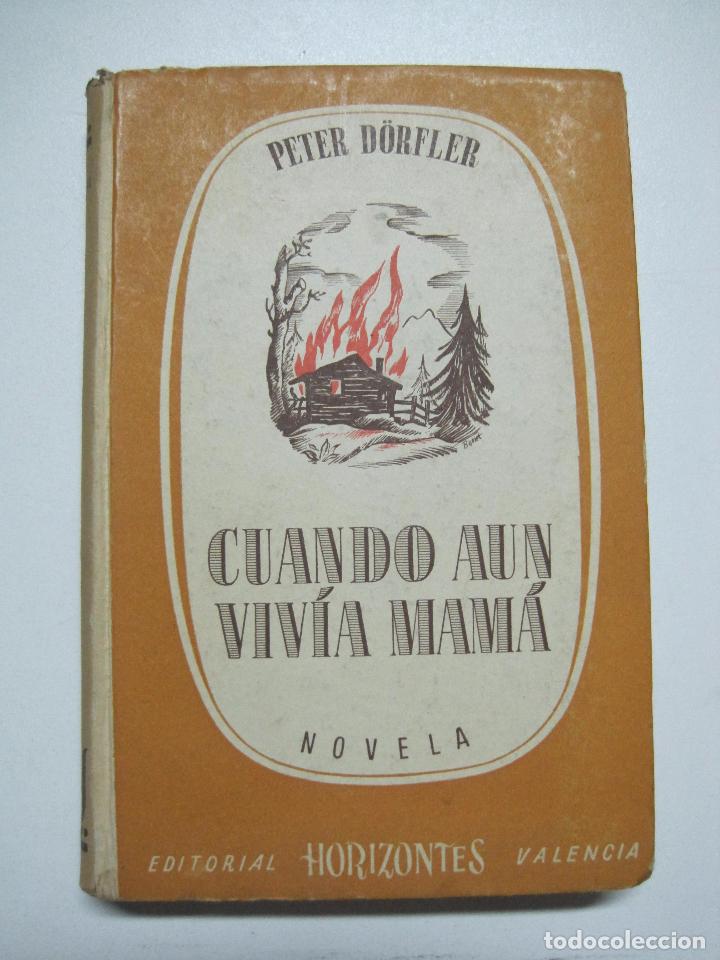 Libros: Cuando aun viv&iacute;a mam&aacute; / Peter D&ouml;rfler - Foto 1