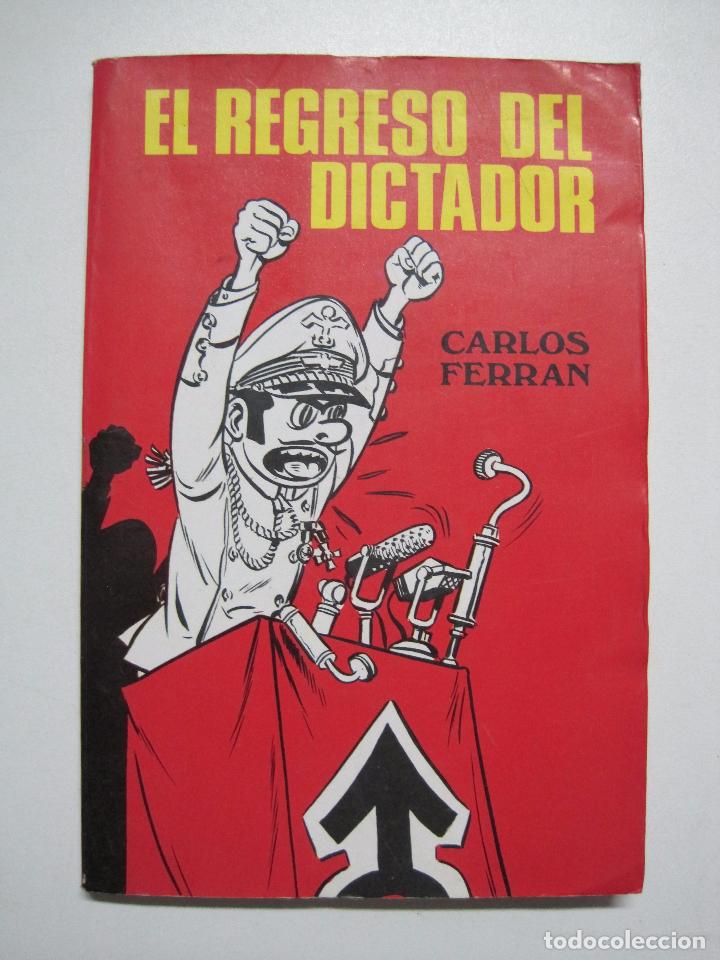 Libros: EL REGRESO DEL DICTADOR / FERRAN, CARLOS - Foto 1