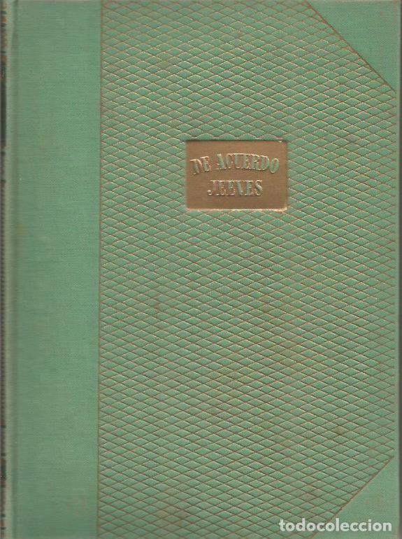 Libros: DE ACUERDO JEEVES - Wodehouse,P.G. - Foto 1