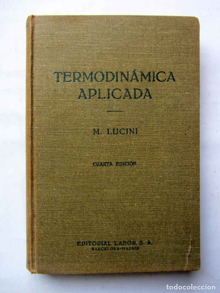 Libros: Termodin&aacute;mica aplicada. M. Lucini - Foto 1