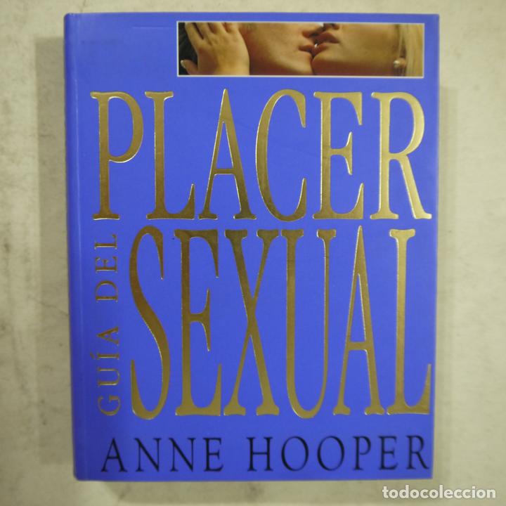 Libros: GU&Iacute;A DEL PLACER SEXUAL - ANNE HOOPER - EDICIONES B - 2003 - Foto 1