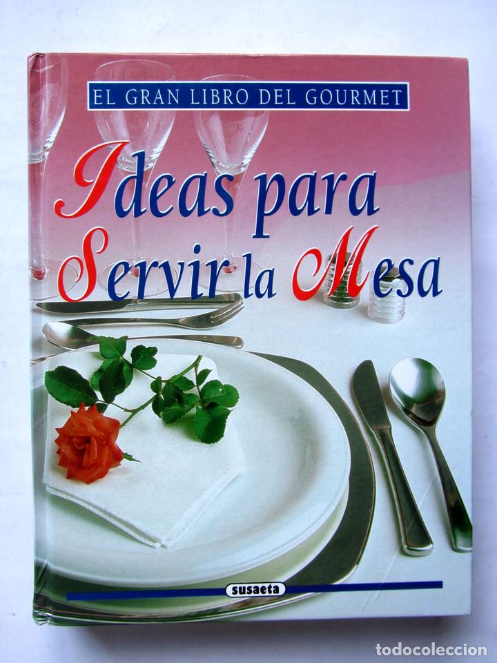 Libros: Ideas para servir la mesa. El gran libro del gourmet. Annie Perrier-Robert - Foto 1
