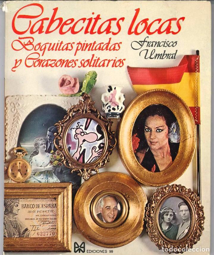 Libros: CABECITAS LOCAS FRANCISCO UMBRAL A&Ntilde;O 1975 - Foto 1