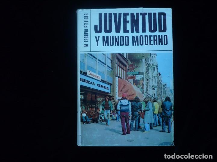 Libros: juventud y mundo moderno, m. escriva pellicer - Foto 1