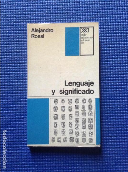 Libros: LENGUAJE Y SIGNIFICADO ALEJANDRO ROSSI - Foto 1