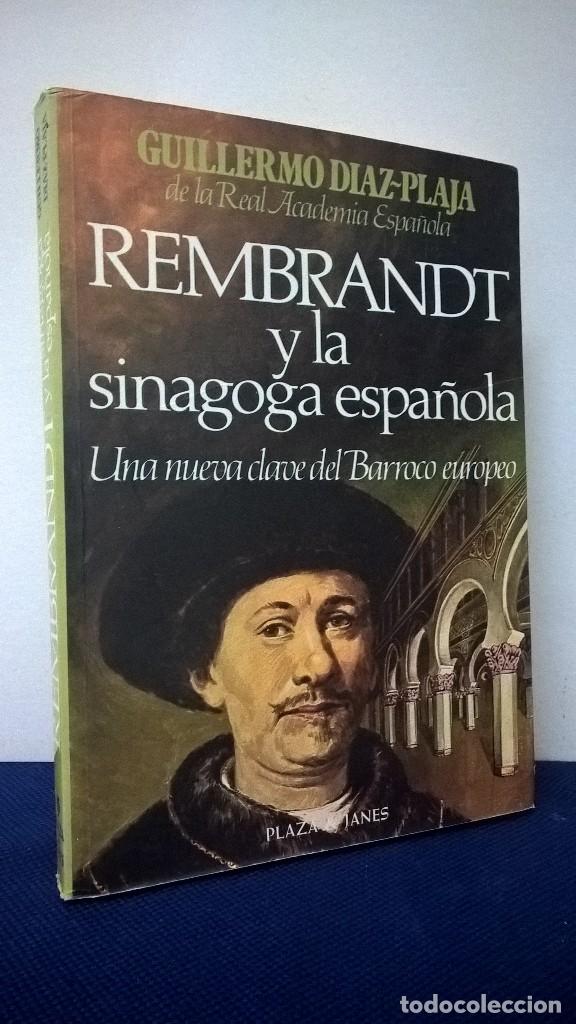 Libros: REMBRANDT Y LA SINAGOGA ESPA&Ntilde;OLA, UNA NUEVA CLAVE DEL BARROCO EUROPEO / BUEN ESTADO