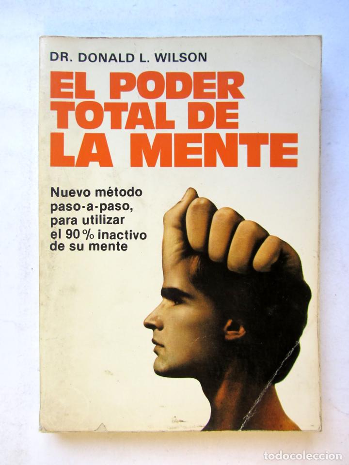 Libros: El poder total de la mente. Dr. Donald L. Wilson - Foto 1