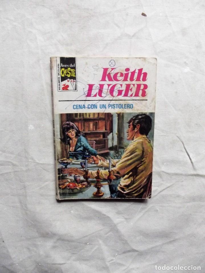 Libros: CENA CON UN PISTOLERO DE KEITH  LUGER - Foto 1