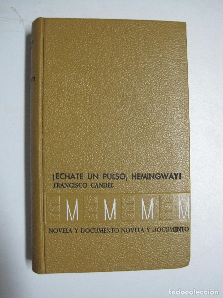 Libros: Hechate un pulso HEmingway / Francisco Candel - Foto 1