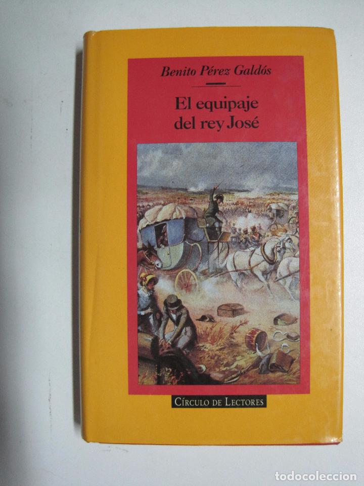 Libros: El equipaje del rey Jos&eacute; / P&eacute;rez Gald&oacute;s, Benito - Foto 1