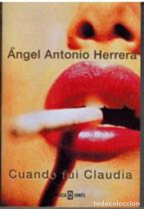 Libros: CUANDO FUI CLAUDIA - ANGEL ANTONIO HERRERA - Foto 1