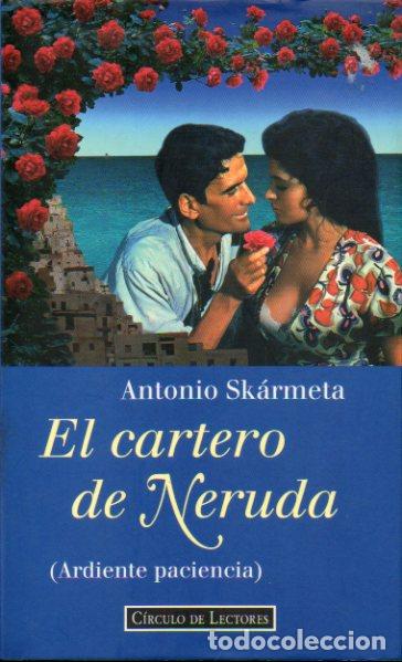 Libros: EL CARTERO DE NERUDA (ARDIENTE PACIENCIA). - Foto 1