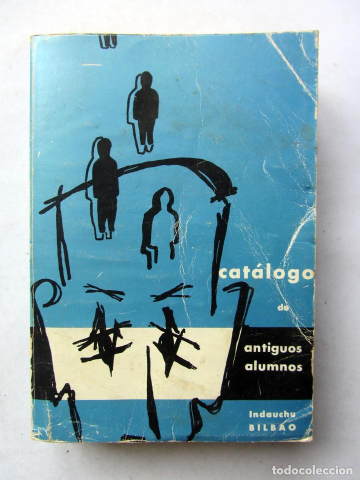 Libros: Cat&aacute;logo de Antiguos alumnos. Colegio Ntra. Sra. De Bego&ntilde;a Indauchu Bilbao