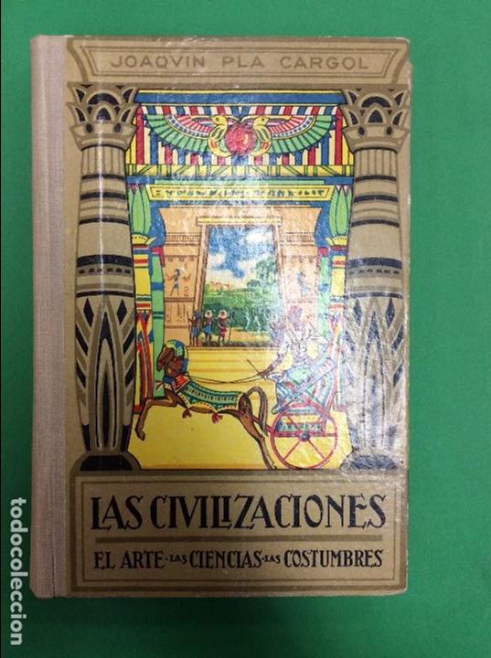 Libros: Las civilizaciones el arte las ciencias y las costumbres por Joaqu&iacute;n pla cargol