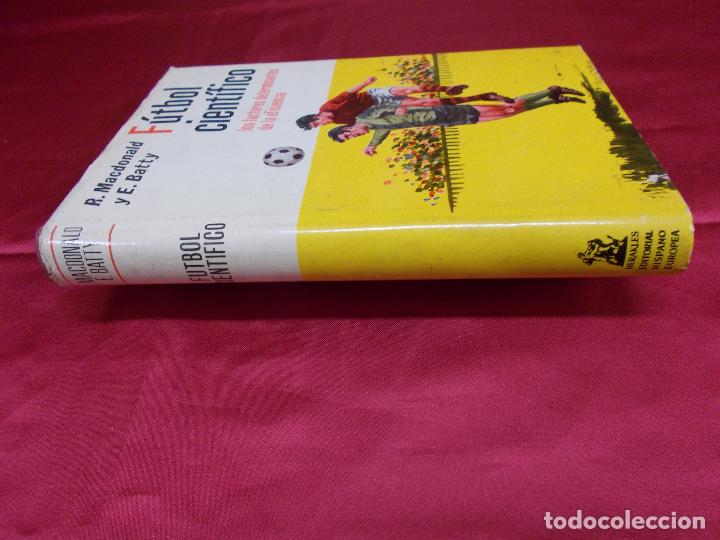 Libros: F&Uacute;TBOL CIENT&Iacute;FICO. R. MACDONAL Y E. BATTY.. EDITORIAL HISPANO EUROPEA. 1972. - Foto 5