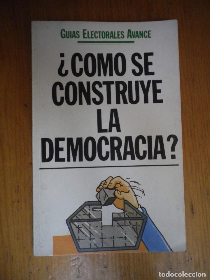 Libros: &iquest; COMO SE CONSTRYE LA DEMOCRACIA ? EDITORIAL AVANCE 1977 - Foto 1