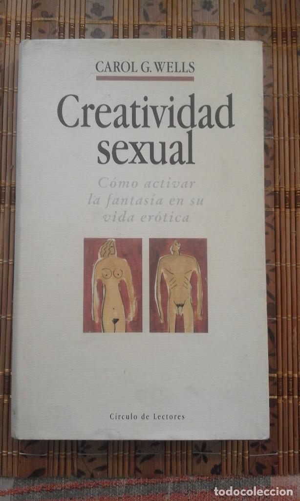 Libros: Creatividad sexual - Carol G. Wells - Foto 1