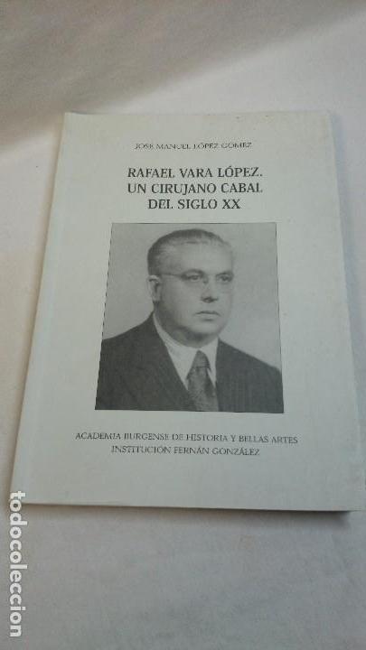 Libros: RAFAEL VARA L&Oacute;PEZ, UN CIRUJANO CABAL DEL SIGLO XX - Foto 1