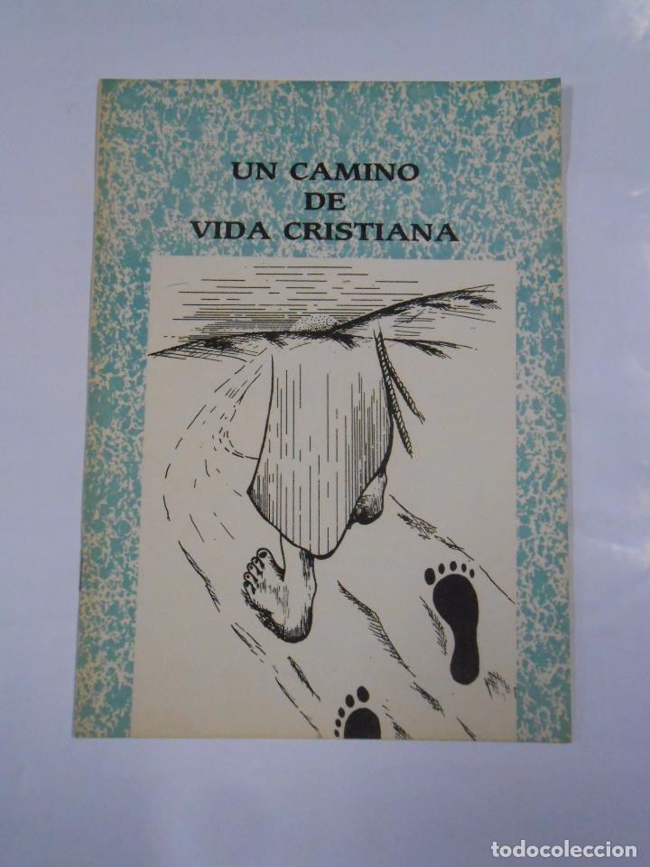 Libros: UN CAMINO DE VIDA CRISTIANA. ORDEN FRANCISCANA. TDK39 -