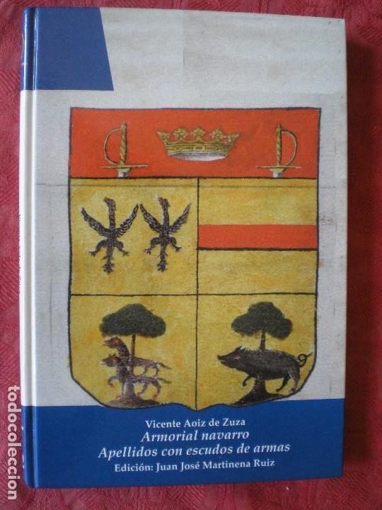 Libros: ARMORIAL NAVARRO, APELLIDOS CON ESCUDOS DE ARMAS. VICENTE AOIZ DE ZUZA. HER&Aacute;LDICA NAVARRA.