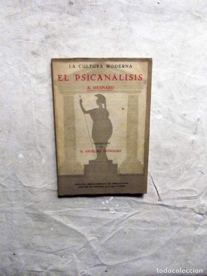 Libros: EL PSICANALISIS LA CULTURA MODERNA DE A. HESNARD - Foto 1