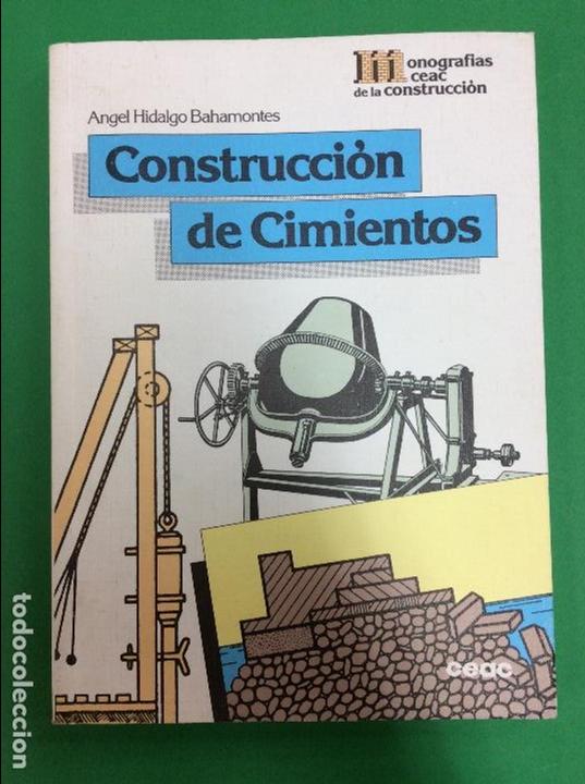 Libros: Construccion de cimientos- angel hidalgo bahamontes - Foto 1