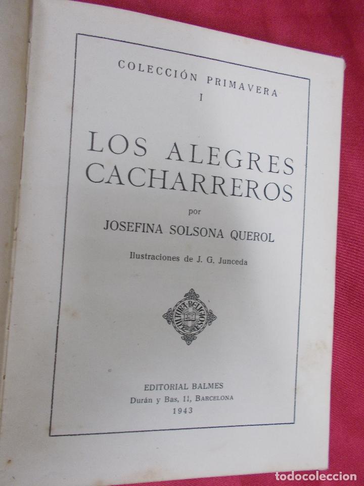 Libros: LOS ALEGRES CACHARREROS. JOSEFINA SOLSONA Y QUEROL. COLECCI&Oacute;N PRIMAVERA. EDITORIAL BALMES. 1943. - Foto 2