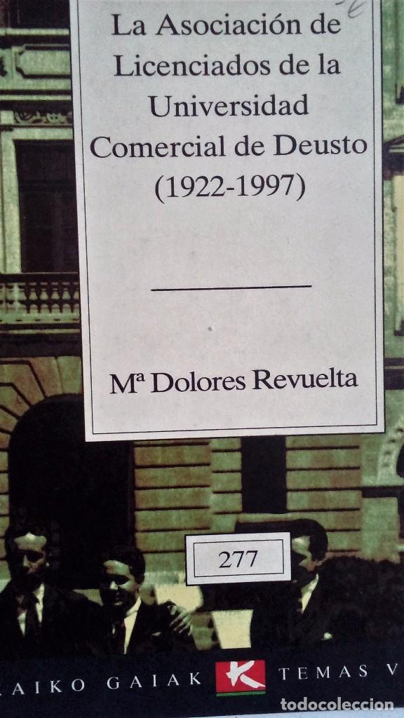 Libri di seconda mano: LA ASOCIACI&Oacute;N DE LICENCIADOS DE LA UNIVERSIDAD COMERCIAL DE DEUSTO (1922-1977)  M&ordf; Dolores Revuelta