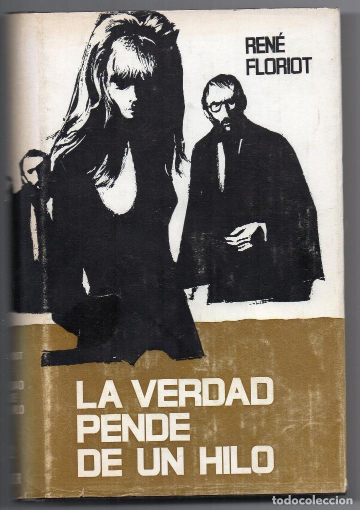 Libros: LA VERDAD PENDE DE UN HILO - Ren&eacute; Floriot - Foto 1