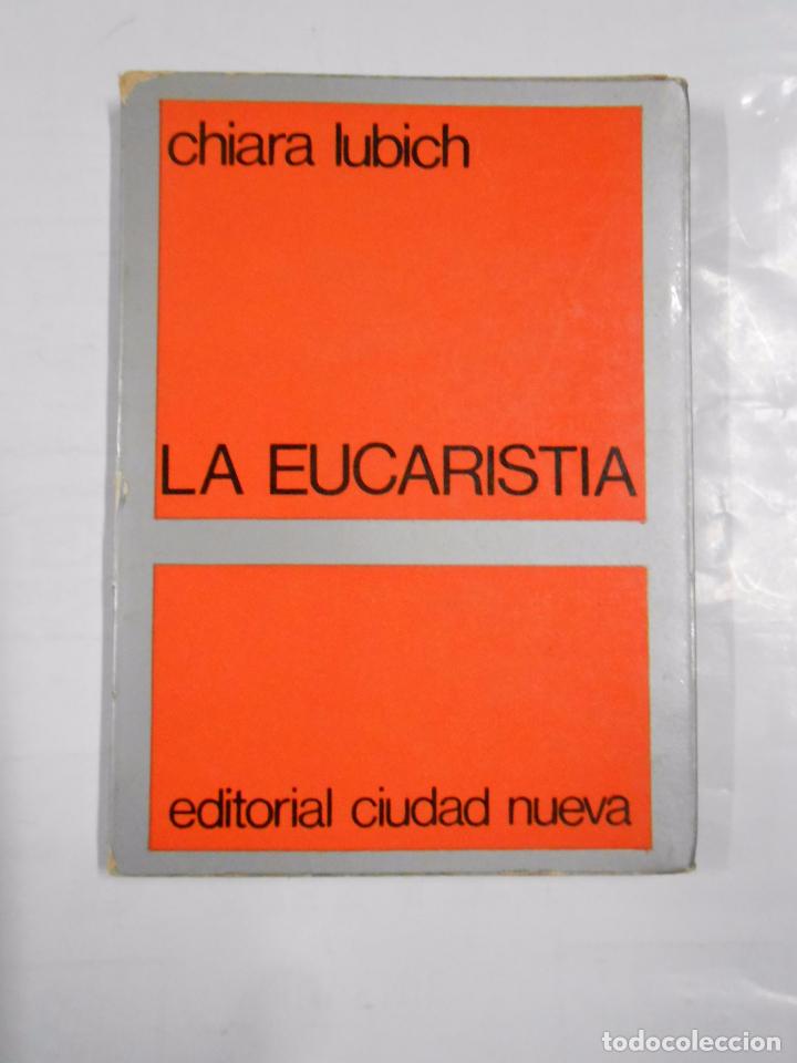Libros: La Eucarist&iacute;a. Lubich, Chiara. TDK150 - - Foto 1