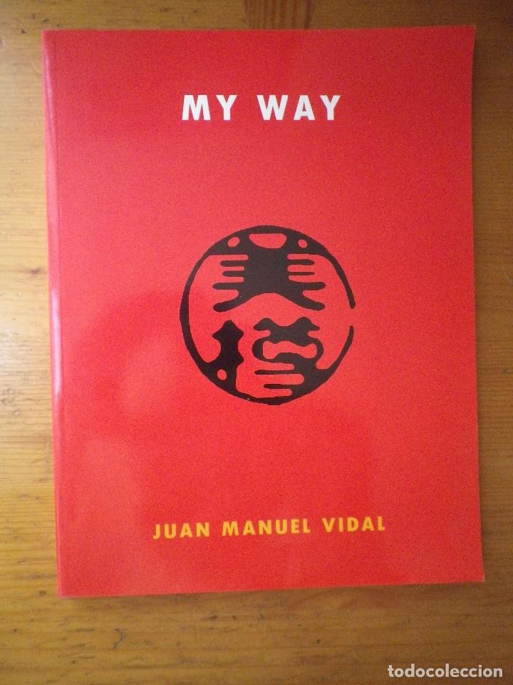 Libros: MY WAY JUAM MANUEL VIDAL HUELVA 2007 - Foto 1