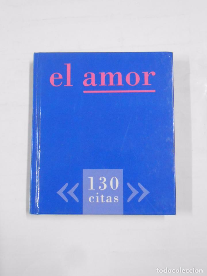 Libros: EL AMOR. 130 CITAS. TDK142 - - Foto 1