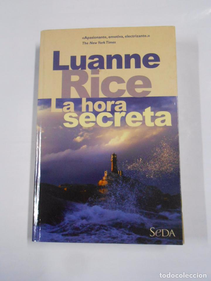 Libros: LA HORA SECRETA. LUANNE RICE. TDK142 - - Foto 1
