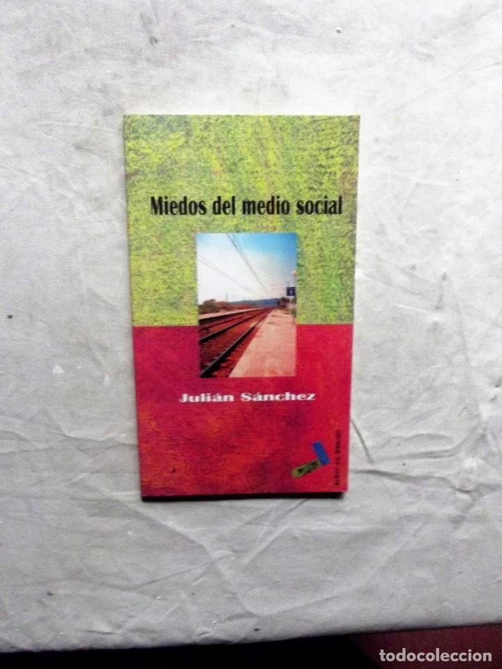 Libros: MIEDOS DEL MEDIO SOCIAL DE JULIAN SANCHEZ - Foto 1