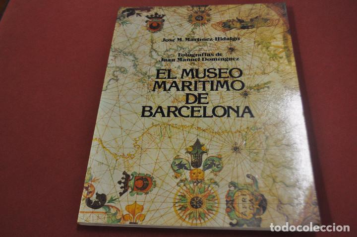 Libros: el museo mar&iacute;timo de barcelona - jos&eacute; m. mart&iacute;nez hidalgo - MPB - Foto 1