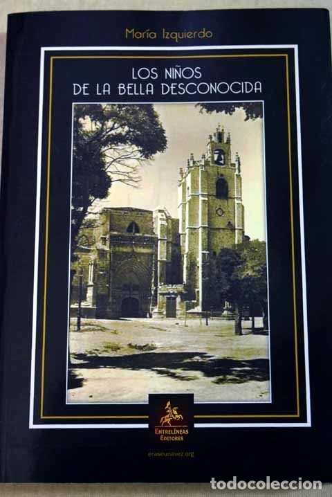 Libros: Los ni&ntilde;os de la bella desconocida.- Izquierdo, Mar&iacute;a - Foto 1