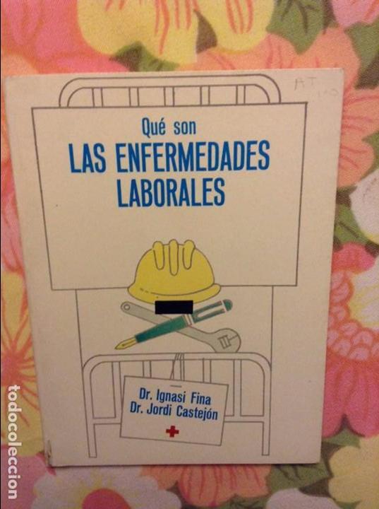 Libros: QUE SON LAS ENFERMEDADES LABORALES - DR IGNASI FINA & DR JORDI CASTEJON -