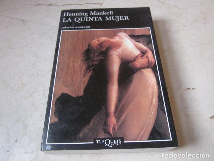 Libros: HENNING MANKELL - LA QUINTA MUJER - TUSQUETS 2000 - Foto 1