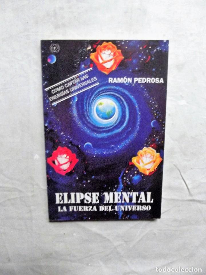 Libri di seconda mano: ELIPSE MENTAL LA FUERZA DEL UNIVERSO POR RAMON PEDROSA