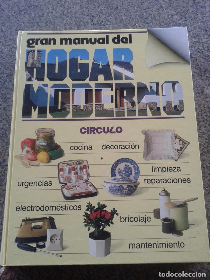 Libros: GRAN MANUAL DEL HOGAR MODERNO -- CIRCULO - 1985 -- - Foto 1
