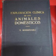 Libros: EXPLORACION DE LOS ANIMALES DOMESTICOS,T.RODRIGUEZ EDITORIAL LABOR,1935.