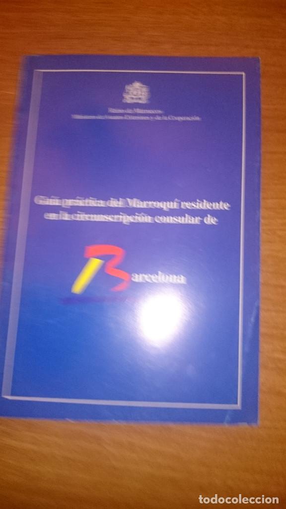 Libros: GUIA PRACTICA DEL MARROQUI RESIDENTE EN LA CIRCUNSCRIPCION CONSULAR DE BARCELONA