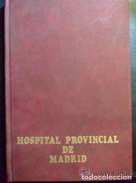 Libros: HOSPITAL PROVINCIAL DE MADRID (ACTUAL MUSEO REINA SOF&Iacute;A). DEDICADO POR LOS AUTORES, A&Ntilde;O 1979