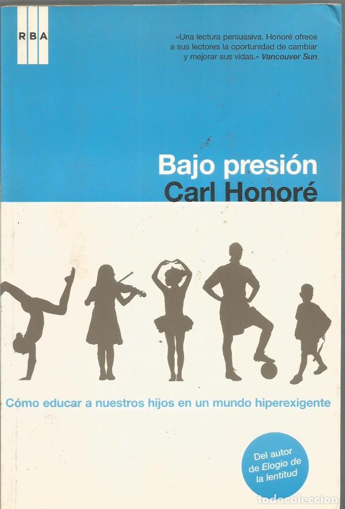 Libros: CARL HONORE. BAJO PRESION. RBA - Foto 1