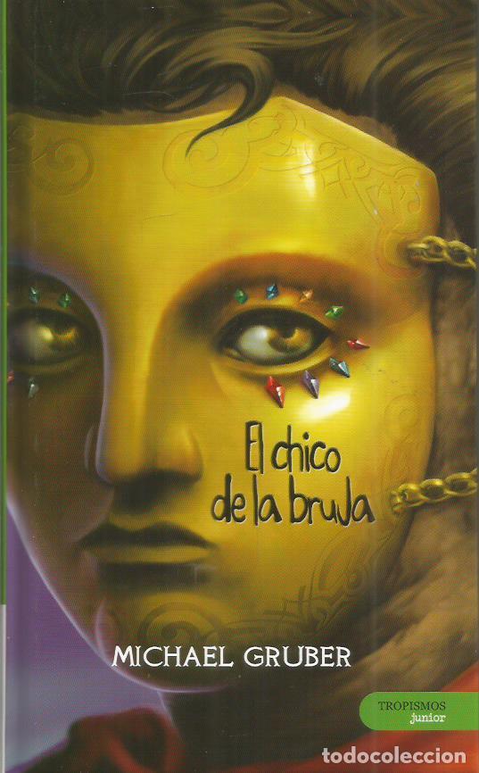 Libros: EL CHICO DE LA BRUJA - Gruber,Michael - Foto 1