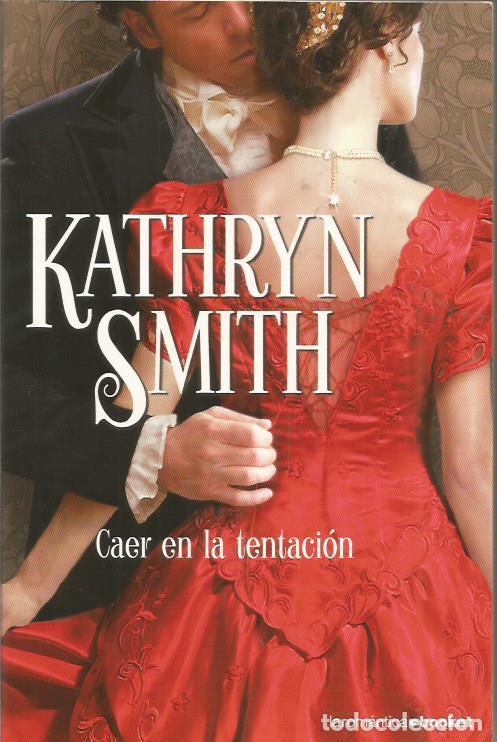 Libros: CAER EN LA TENTACI&Oacute;N - Smith,Kathryn - Foto 1