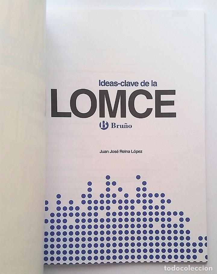 Libros: IDEAS-CLAVE DE LA LOMCE. EDITORIAL BRU&Ntilde;O, 2015. - Foto 3