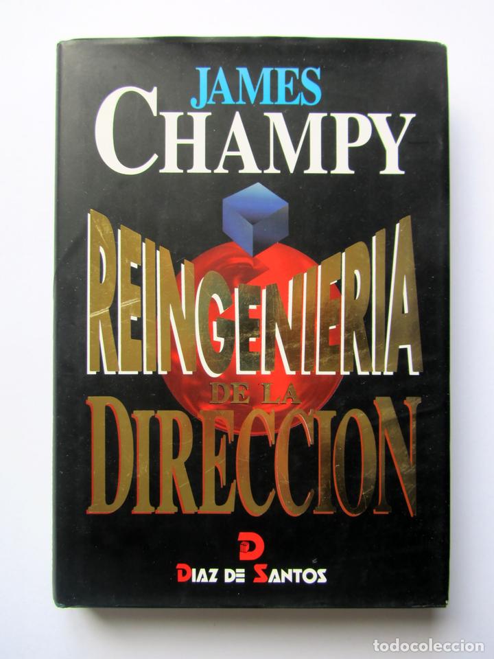 Libros: Reingenier&iacute;a de la Direcci&oacute;n. James Champy - Foto 1