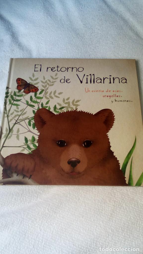 Libros: EL RETORNO DE VILLARINA, UN CUENTO DE OSOS, UROGALLOS Y HUMANOS. ILUSTRACIONES MARIAPINTA 2010